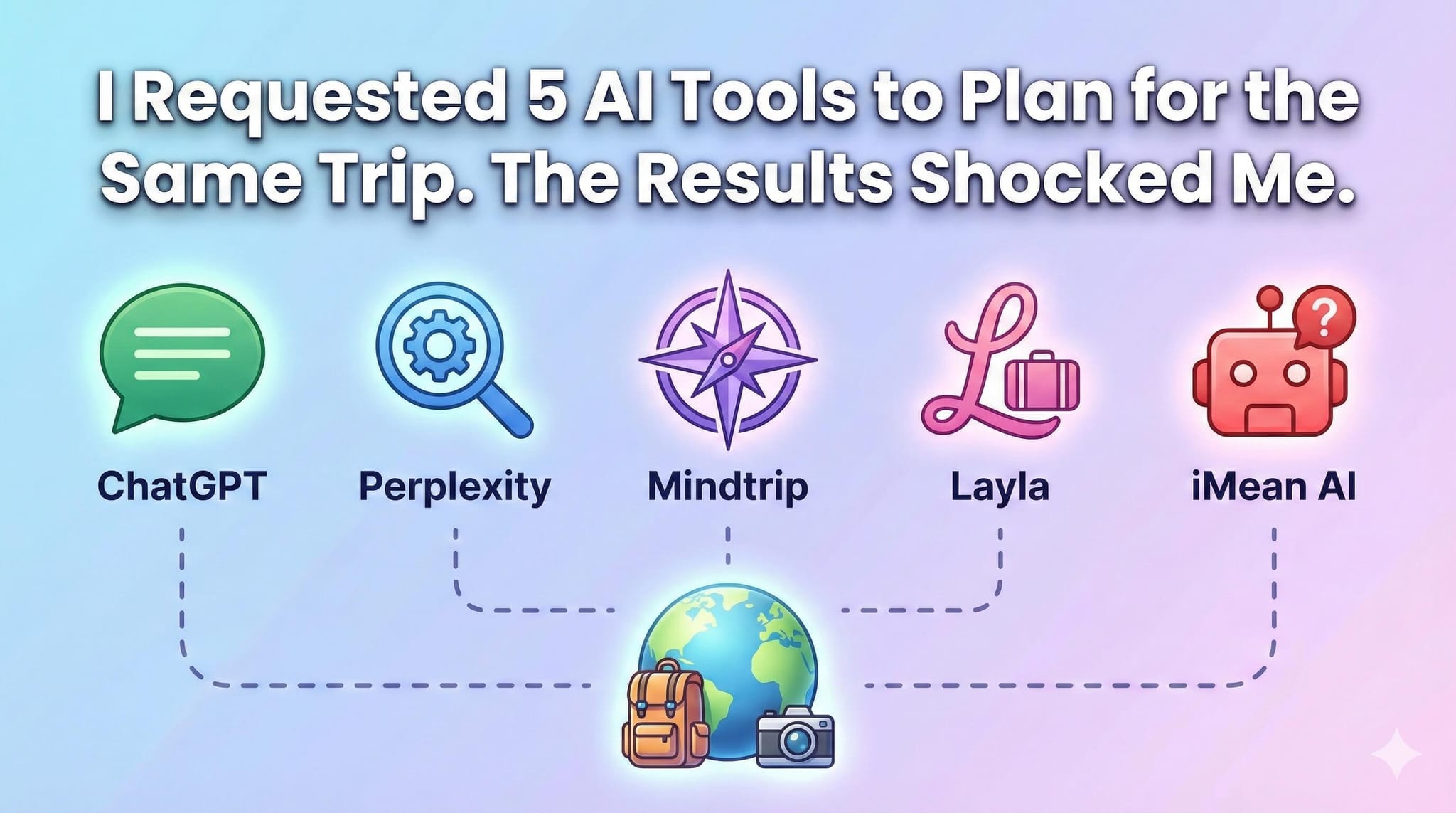 I Requested 5 AI Tools to Plan for the Same Trip. The Results Shocked Me.